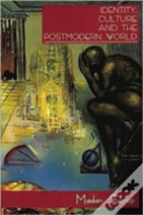 Identity, Culture And The Postmodern World