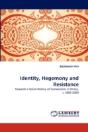 Identity, Hegemony And Resistance - Preview