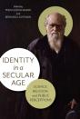 Identity In A Secular Age - Preview