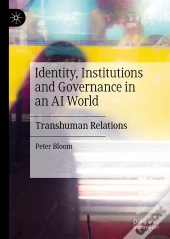 Identity, Institutions And Governance In An Ai World