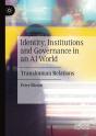 Identity, Institutions And Governance In An Ai World - Preview