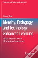 Identity, Pedagogy And Technology-Enhanced Learning