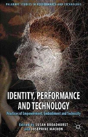 Identity, Performance And Technology - Preview
