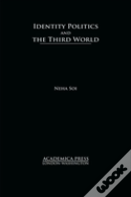 Identity Politics And The Third World
