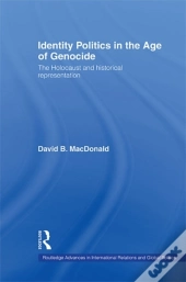 Identity Politics In The Age Of Genocide