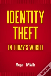 Identity Theft In Today'S World