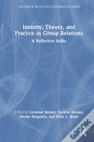 Identity, Theory, And Practice In Group Relations