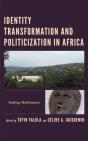 Identity Transformation And Politicization In Africa - Preview