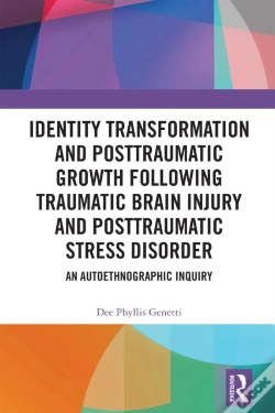 Capa do artigo Identity Transformation And Posttraumatic Growth Following Traumatic Brain Injury And Posttraumatic Stress Disorder