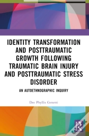Capa do artigo Identity Transformation And Posttraumatic Growth Following Traumatic Brain Injury And Posttraumatic Stress Disorder