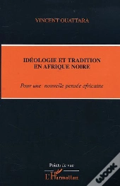 Idéologie Et Tradition En Afrique Noire : Pour Une Nouvelle Pensée Africaine