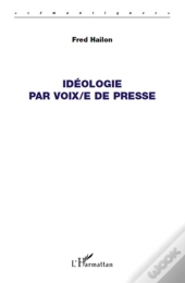 Idéologie Par Voix/E De Presse
