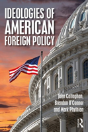 Ideologies Of American Foreign Policy - Preview