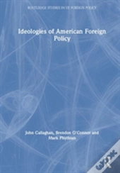 Ideologies Of American Foreign Policy