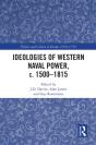 Ideologies Of Western Naval Power, C. 1500-1815 - Preview
