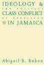 Ideology And Class Conflict In Jamaica - Preview