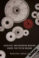 Ideology And Meaning-Making Under The Putin Regime