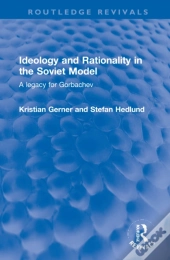 Ideology And Rationality In The Soviet Model
