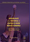 Ideology And Utopia In China'S New Wave Cinema