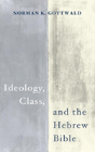 Ideology, Class, And The Hebrew Bible - Preview