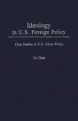 Ideology In Us Foreign Policy - Preview