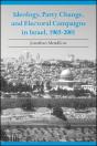 Ideology, Party Change, And Electoral Campaigns In Israel, 1965-2001 - Preview