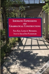 Idiomatic Expressions And Grammatical Constructions