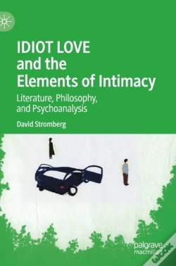 Capa do artigo Idiot Love And The Elements Of Intimacy