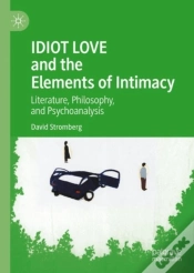 Capa do artigo Idiot Love And The Elements Of Intimacy
