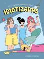 Idiotizadas - Preview