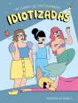 Idiotizadas - Preview