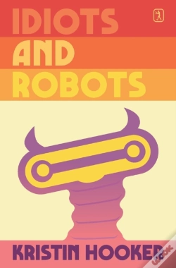 Capa do artigo Idiots And Robots