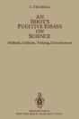 Idiot'S Fugitive Essays On Science - Preview