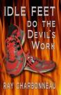 Idle Feet Do The Devil'S Work - Preview