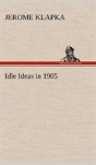 Idle Ideas In 1905 - Preview