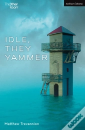 Idle, They Yammer