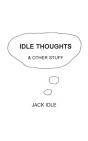 Idle Thoughts & Other Stuff - Preview