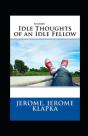 Idle Thoughts Of An Idle Fellow Annotated - Preview