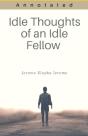 Idle Thoughts Of An Idle Fellow Annotated - Preview