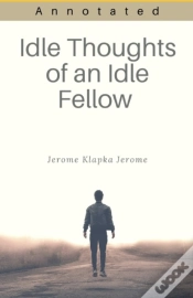 Capa do artigo Idle Thoughts Of An Idle Fellow Annotated