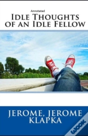 Capa do artigo Idle Thoughts Of An Idle Fellow Annotated