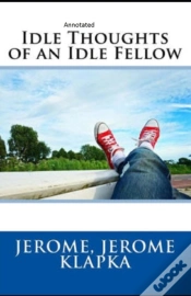Capa do artigo Idle Thoughts Of An Idle Fellow Annotated