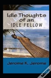 Capa do artigo "Idle Thoughts Of An Idle Fellow Illustrated "