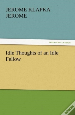 Capa do artigo Idle Thoughts Of An Idle Fellow