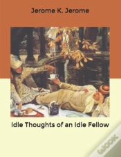 Capa do artigo Idle Thoughts Of An Idle Fellow
