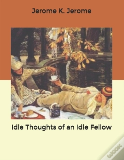 Capa do artigo Idle Thoughts Of An Idle Fellow