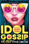 Idol Gossip: A K-Pop Dream Come True