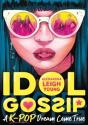 Idol Gossip: A K-Pop Dream Come True - Preview