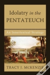 Idolatry In The Pentateuch