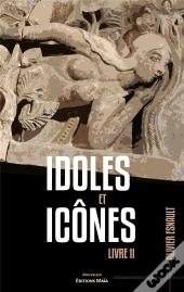 Idoles Et Icônes Tome 2
